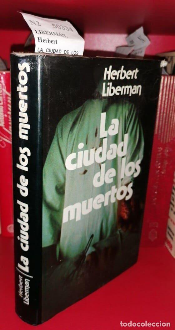 Libros antiguos: LIBERMAN, Herbert - LA CIUDAD DE LOS MUERTOS - Foto 1