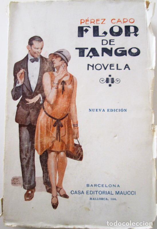 Libros antiguos: PEREZ CAPO, Felipe - FLOR DE TANGO. Novela - Foto 1