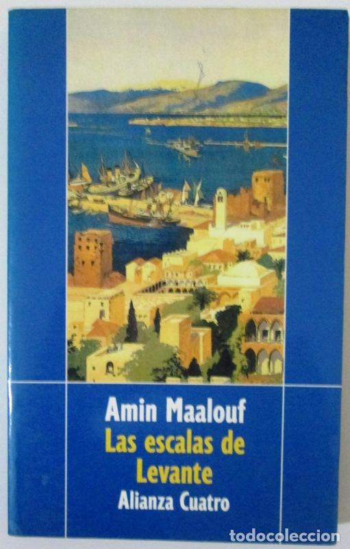 Libros antiguos: MAALOUF, Amin - LAS ESCALAS DE LEVANTE - Foto 1