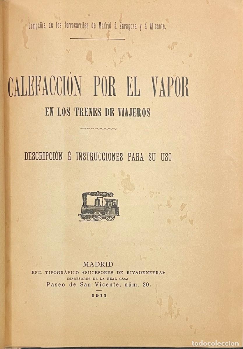 Libros antiguos: Calefacci&oacute;n por el Vapor en los Trenes de Viajeros. Descripci&oacute;n &eacute; Instrucciones para su uso - Compa&ntilde;