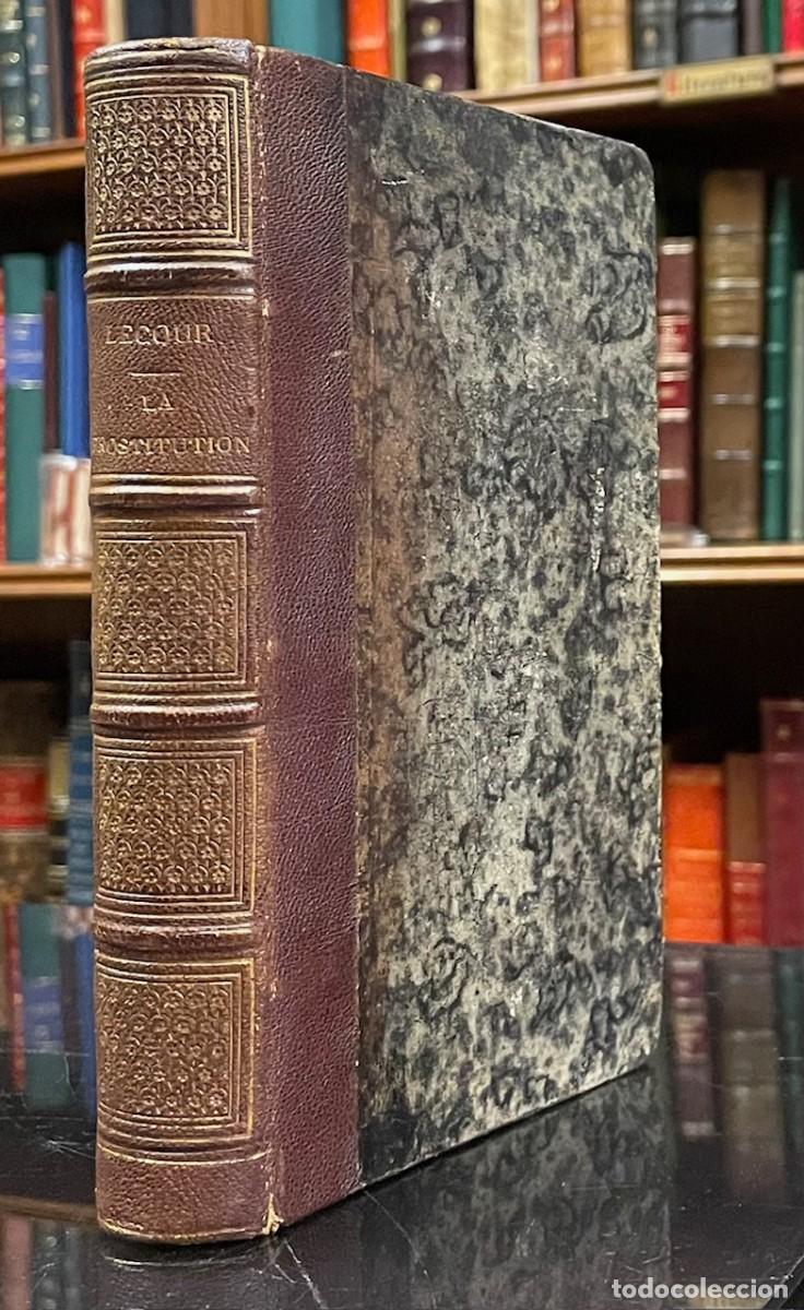 Antiquarische B&uuml;cher: La Prostitution a Paris et a Londres 1789-1871. C. J. Lecour .
