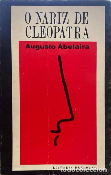 Libros antiguos: ABELAIRA. (Augusto) - O NARIZ DE CLE&Oacute;PATRA. - Foto 1