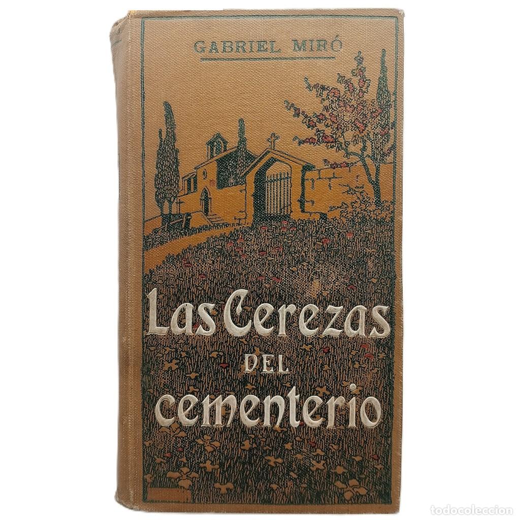 Libros antiguos: LAS CEREZAS DEL CEMENTERIO. Mir&oacute;, Gabriel - Foto 1