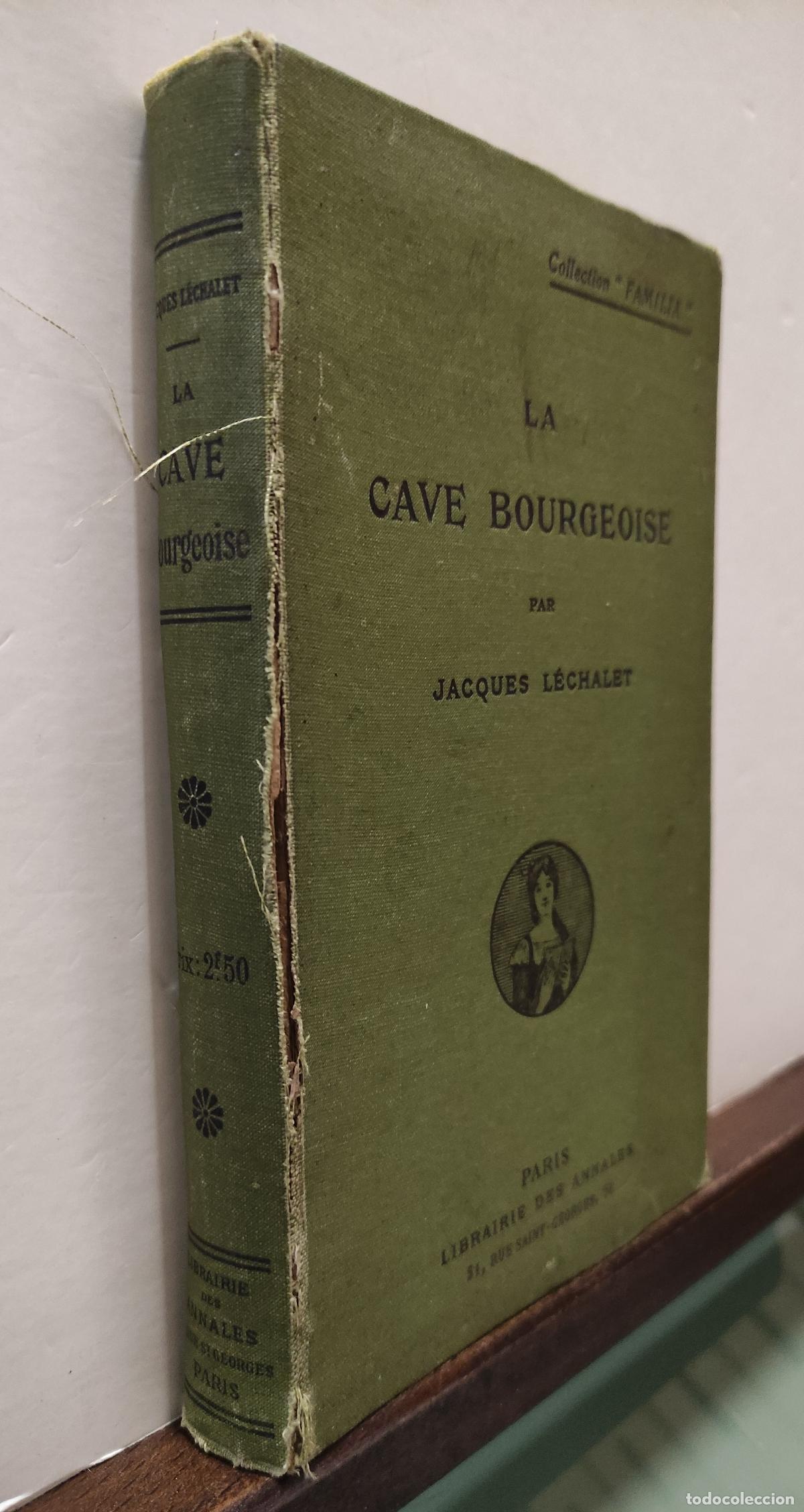 Libros antiguos: LA CAVE BOURGEOISE - JACQUES LECHALET - Foto 2