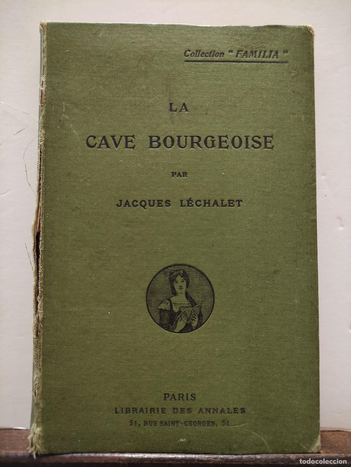 Libros antiguos: LA CAVE BOURGEOISE - JACQUES LECHALET - Foto 1