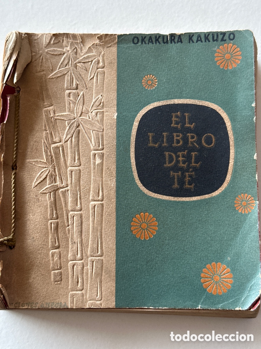 Libros antiguos: El libro del Te. de Okakura Kakuzo. 1944 - Foto 1
