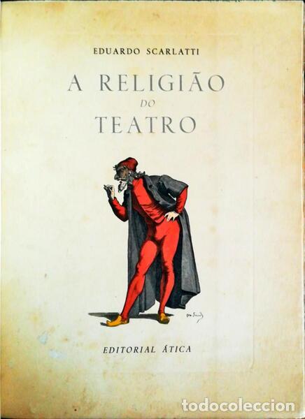 Libros antiguos: SCARLATTI. (Eduardo) - A RELIGI&Atilde;O DO TEATRO. - Foto 1