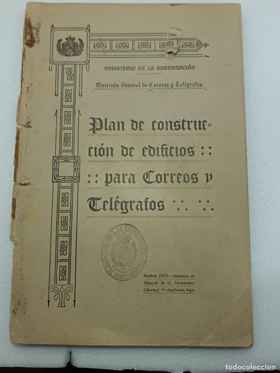 Libros antiguos: PLAN DE CONSTRUCCION DE EDIFICIOS PARA CORREOS Y TEL&Eacute;GRAFOS. A&ntilde;o 1.915 - Foto 1