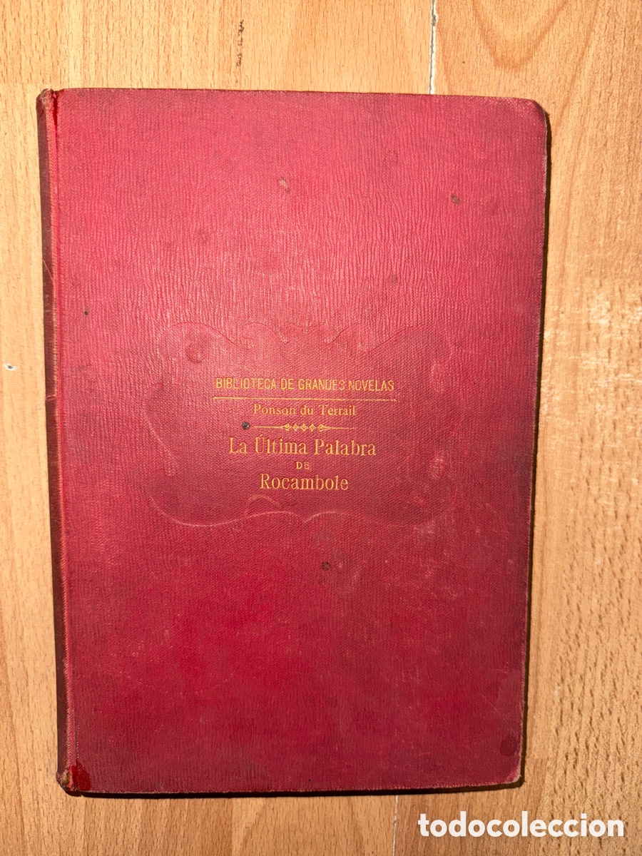 Libros antiguos: TERRAIL, Ponson du. La &uacute;ltima palabra de Rocambole - Foto 1