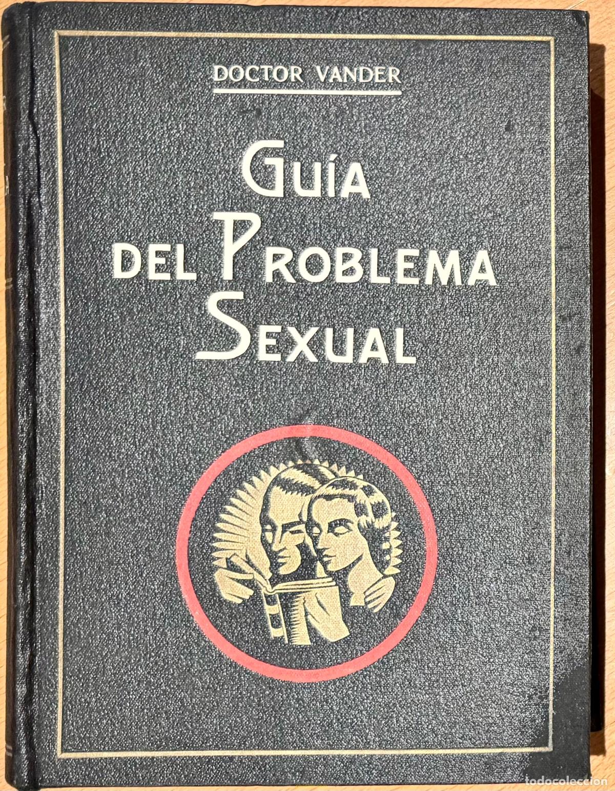 Libros antiguos: GUIA DEL PROBLEMA SEXUAL - DR. VANDER - 1935 - Foto 2