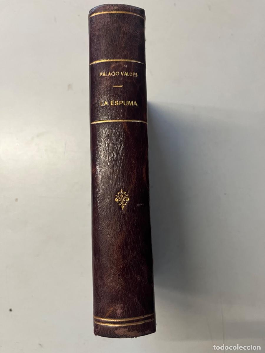 Libros antiguos: Palacio Vald&eacute;s. Armando. - La espuma ( Primera edici&oacute;n) - Foto 1