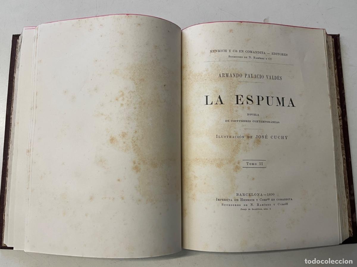 Libros antiguos: Palacio Vald&eacute;s. Armando. - La espuma ( Primera edici&oacute;n) - Foto 4