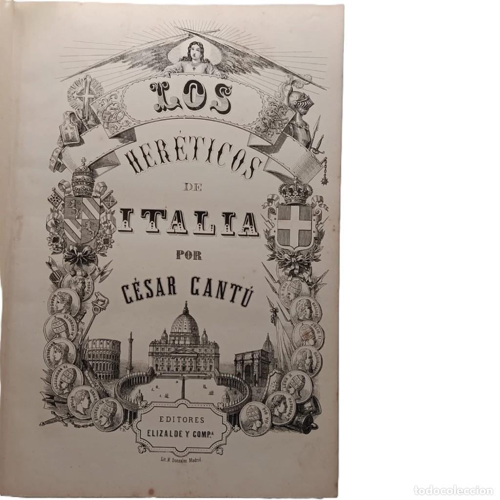 Libros antiguos: LOS HEREJES DE ITALIA. Cant&ugrave;, C&eacute;sar - Foto 3