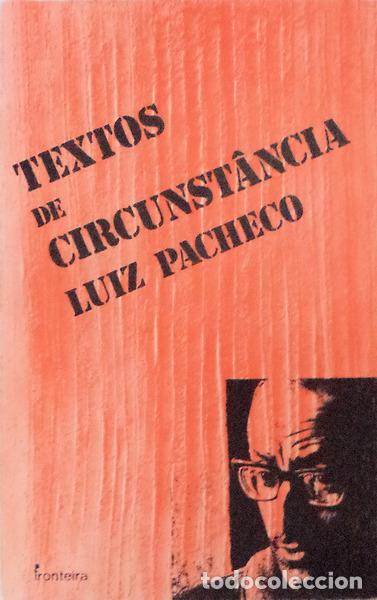 Libros antiguos: PACHECO. (Lu&iacute;s) - TEXTOS DE CIRCUNST&Acirc;NCIA. - Foto 2