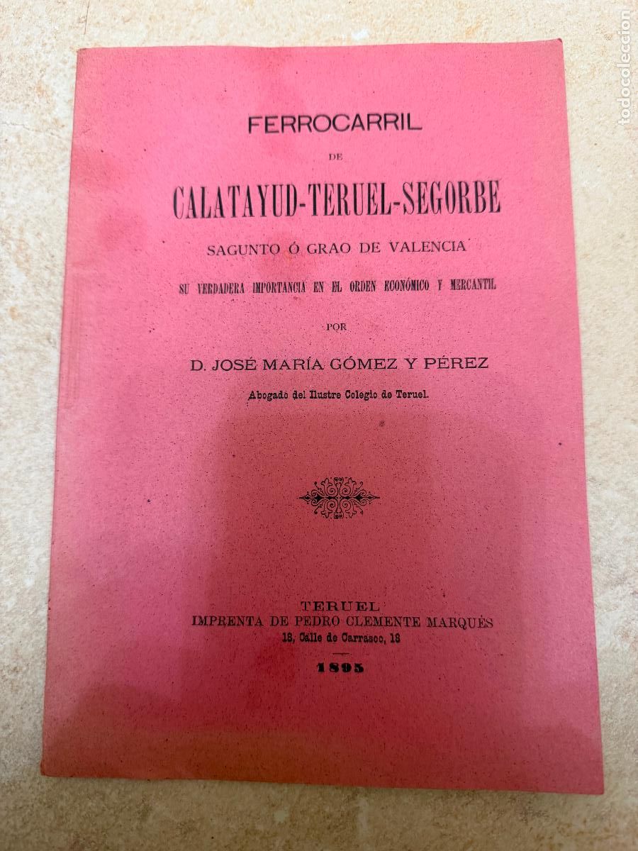 Libros antiguos: Ferrocarril Calatayud Teruel segorbe 1895 - Foto 1