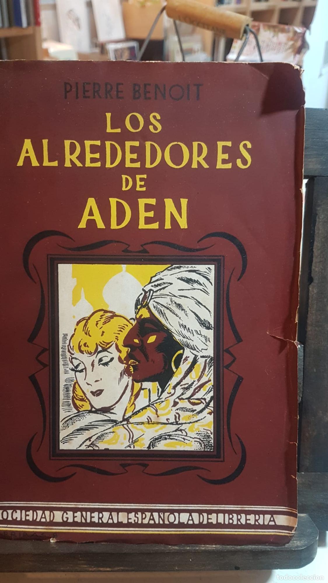 Libros antiguos: LOS ALREDEDORES DE ADEN - PIERRE BENOIT - Foto 1