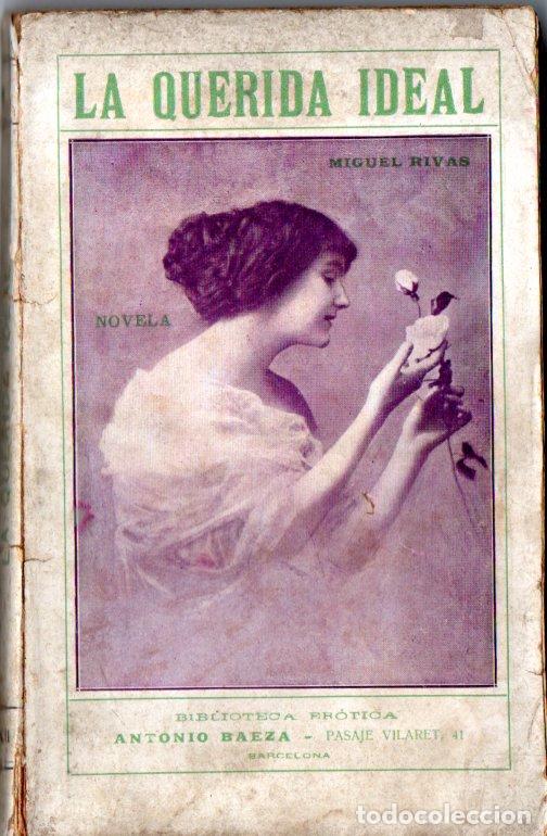 Libros antiguos: MANUEL RIVAS : LA QUERIDA IDEAL (BAUZ&Aacute;, 1914) AUT&Oacute;GRAFO - Foto 1
