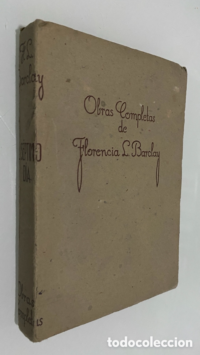 Libros antiguos: Al s&eacute;ptimo d&iacute;a - BARCLAY, Florencia L. - Foto 1
