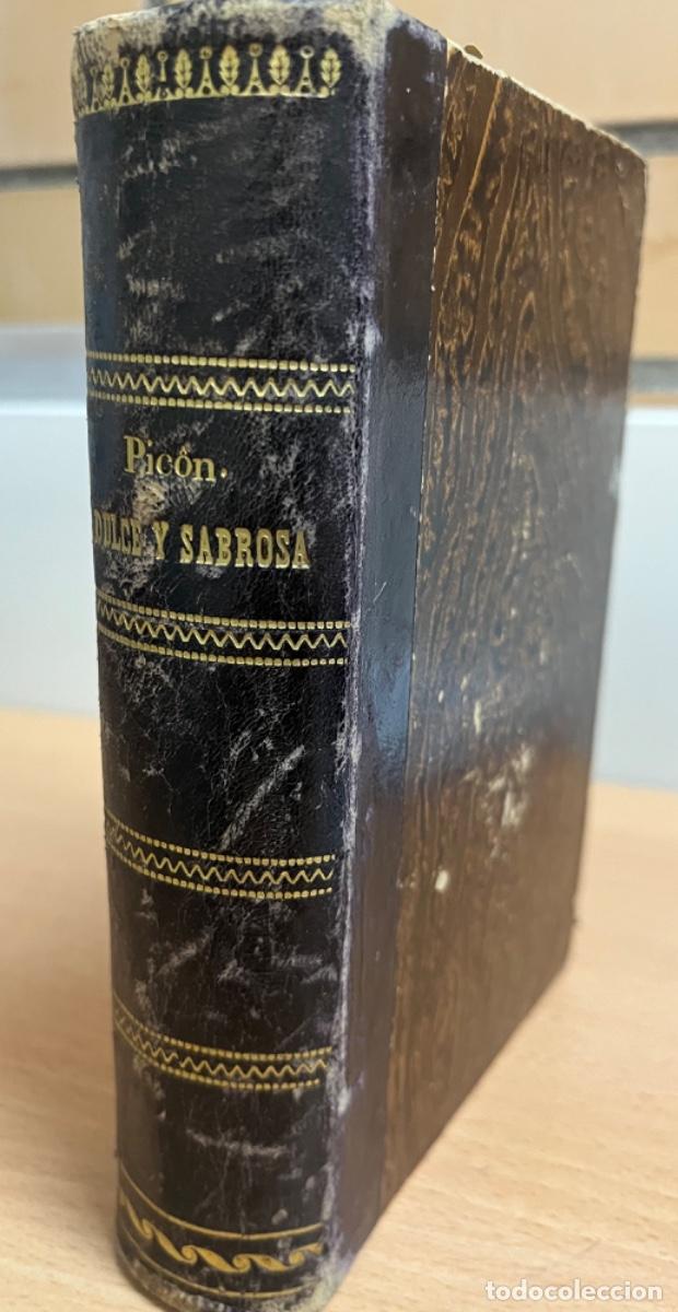Libros antiguos: Pic&oacute;n, Jacinto Octavio.- Dulce y sabrosa (Primera edici&oacute;n) - Foto 1