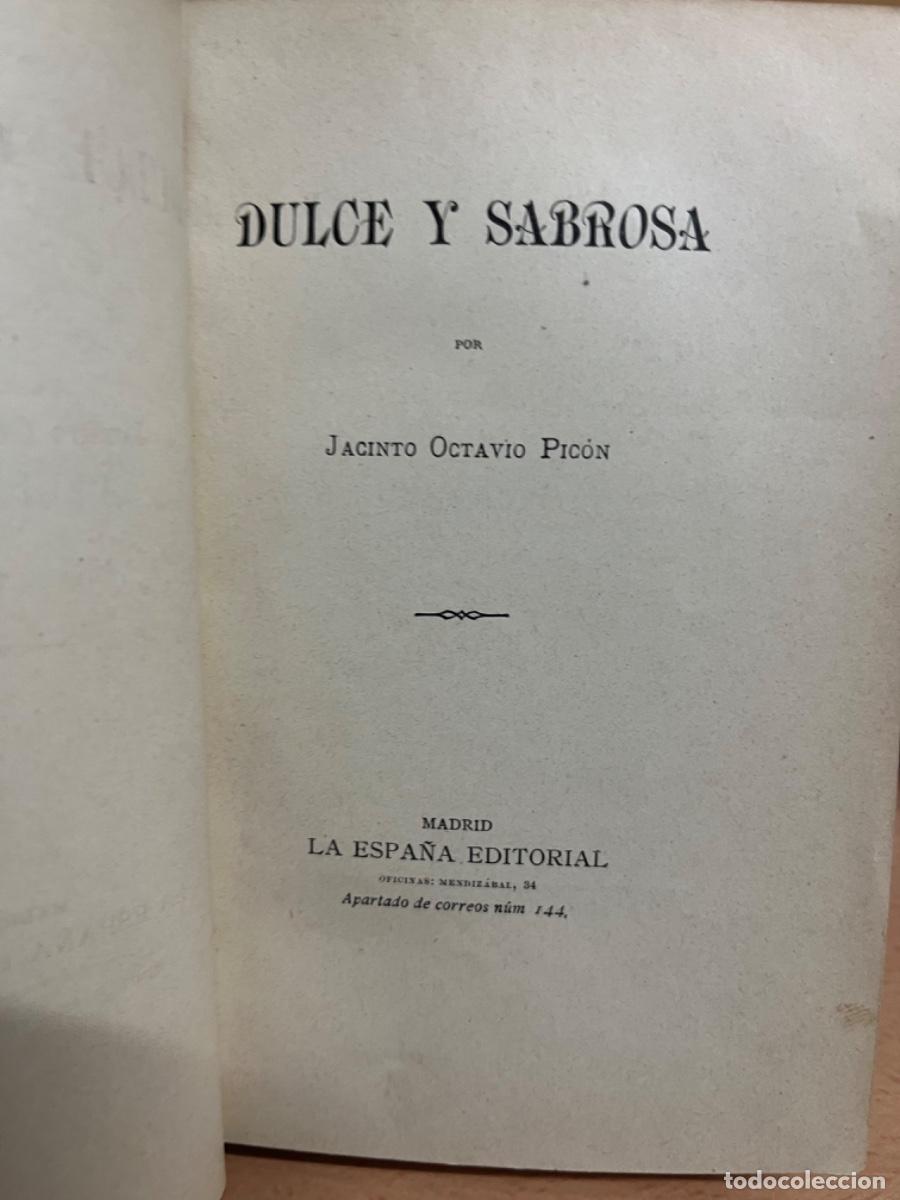 Libros antiguos: Pic&oacute;n, Jacinto Octavio.- Dulce y sabrosa (Primera edici&oacute;n) - Foto 2
