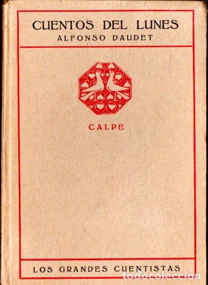 Libros antiguos: DAUDET : CUENTOS DEL LUNES (CALPE, 1920) - Foto 1