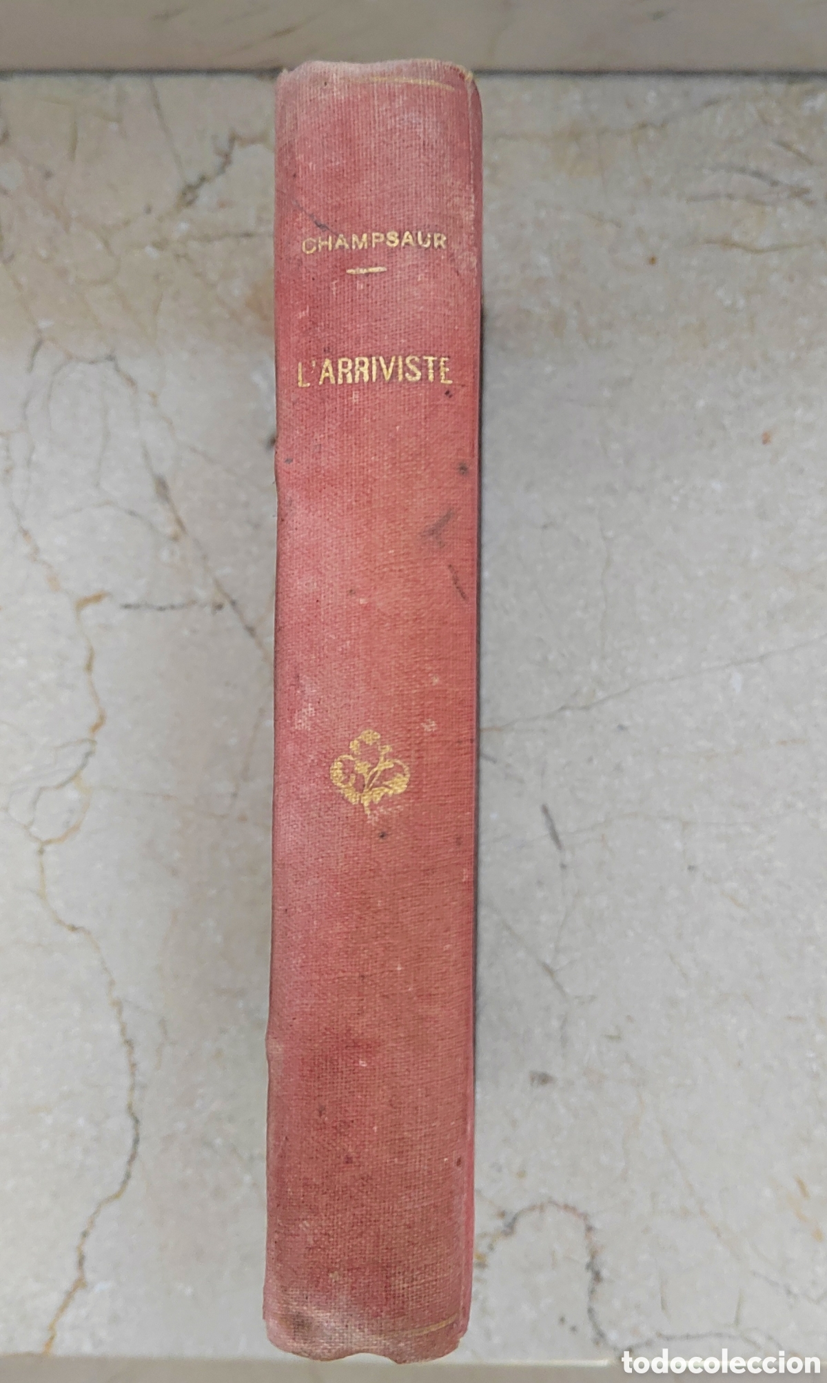 Libros antiguos: Libro de Champsaur, &rdquo;LArriviste&rdquo; - Foto 1