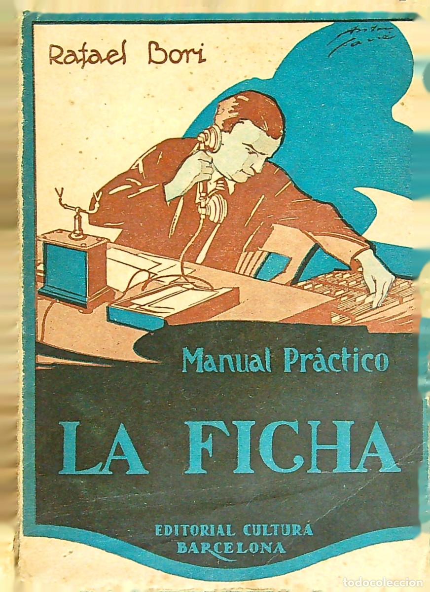 Libros antiguos: MANUAL PR&Aacute;CTICO LA FICHA - RAFAEL BORI - 1925 - Foto 1