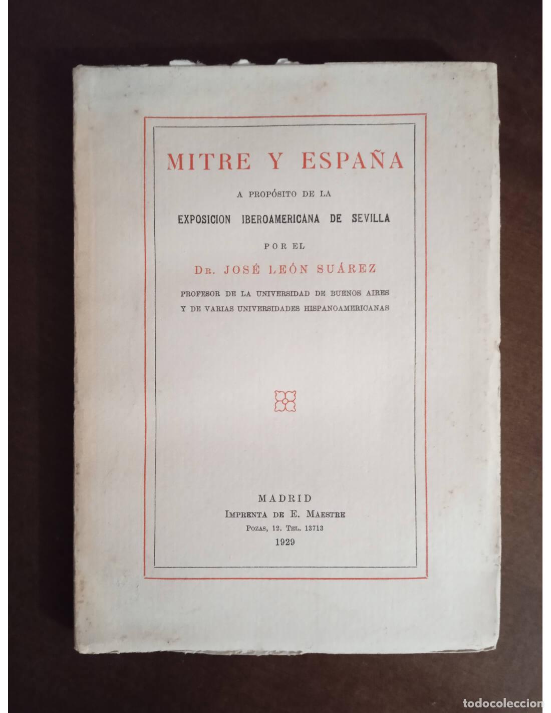 Libros antiguos: MITRE Y ESPA&Ntilde;A. LE&Oacute;N SU&Aacute;REZ, Jos&eacute;. Ediciones de la Imprenta de E. Maestre. 1929. - Foto 1