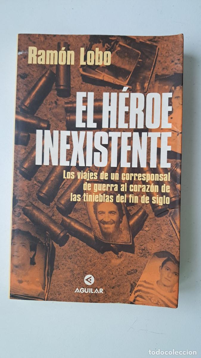 Libros antiguos: El h&eacute;roe inexistente (Ram&oacute;n Lobo) - Aguilar - Foto 1