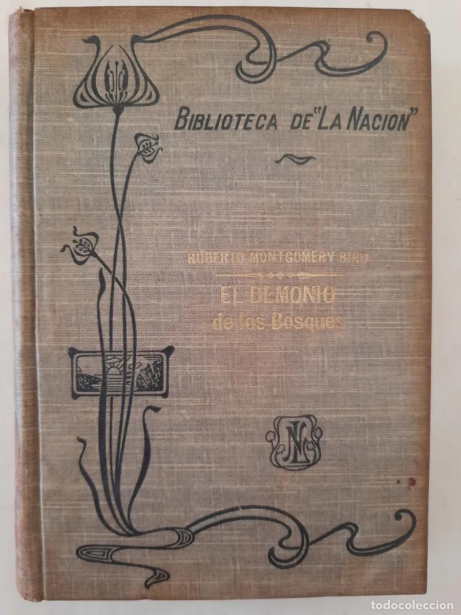 Libros antiguos: Roberto Montgomery Bird &mdash; El demonio de los bosques (1909) - LM - Foto 1