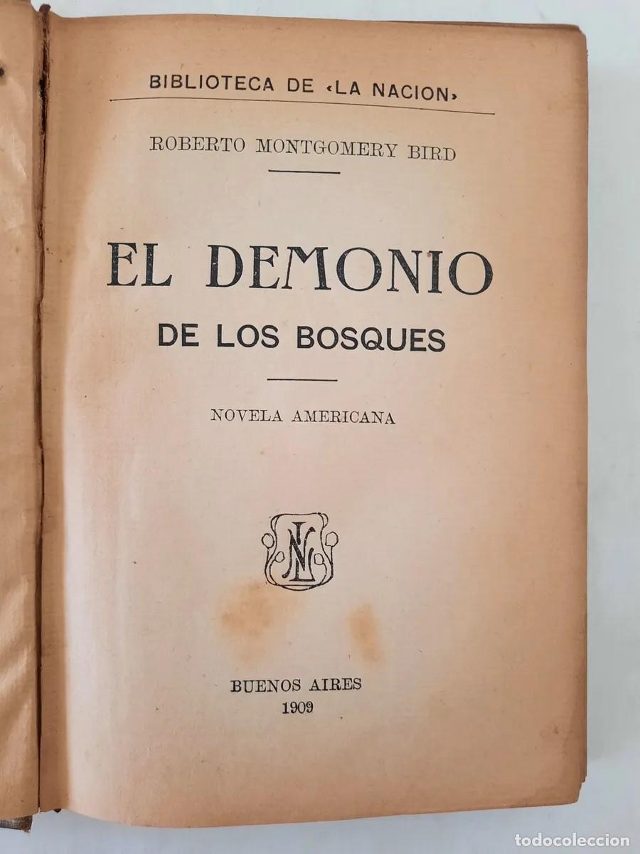 Libros antiguos: Roberto Montgomery Bird &mdash; El demonio de los bosques (1909) - LM - Foto 2
