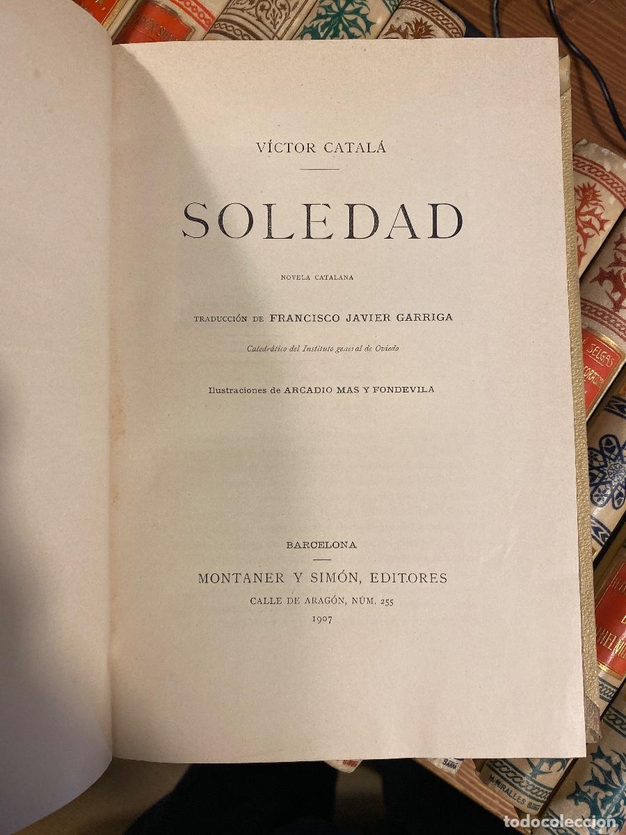 Libros antiguos: SOLEDAD VICTOR CATALA MONTANER Y SIMON 1907 - Foto 2