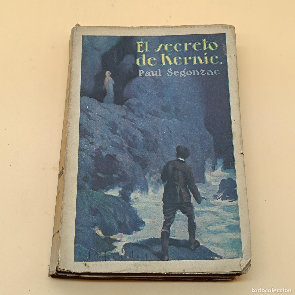Libros antiguos: LIBRO EL SECRETO DE KERNIC. PAUL SEGONZAC. 1925. ET. - Foto 3