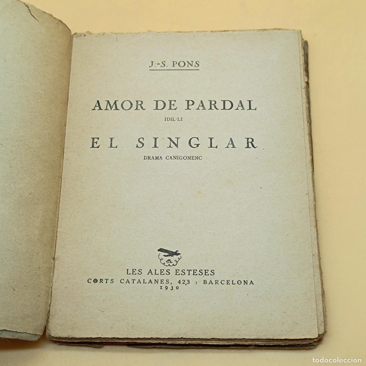 Libros antiguos: LIBRO AMOR DE PARDAL. EL SINGLAR. J.S.PONS. 1930. ET. - Foto 2