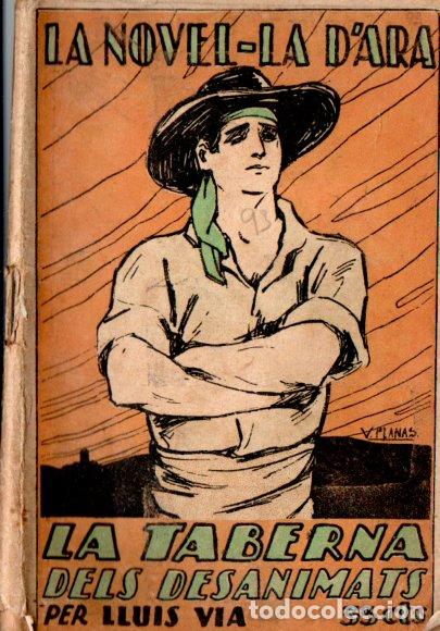 Libros antiguos: LLU&Iacute;S VIA : LA TABERNA DELS DESANIMATS (LA NOVEL.LA DARA, 1925) EN CATAL&Aacute;N - Foto 1