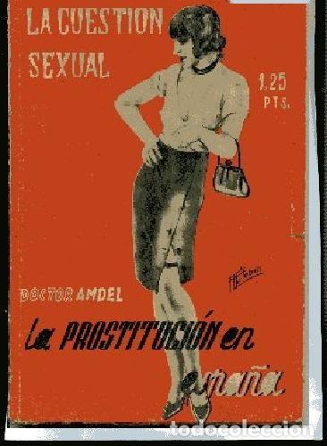 Libros antiguos: AMDEL ,LA PROSTITUCION EN ESPA&Ntilde;A ,1934 - Foto 1
