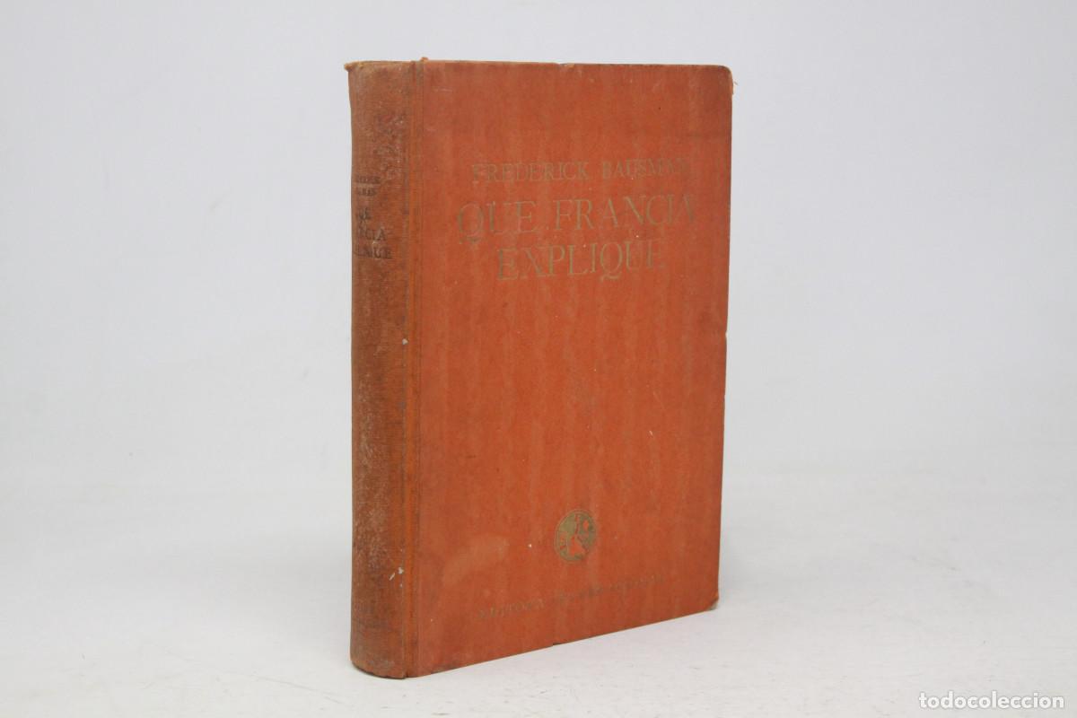 Libros antiguos: Frederick Bausman - &iexcl;Que Francia explique! - Editora Internacional 1925 - Foto 1