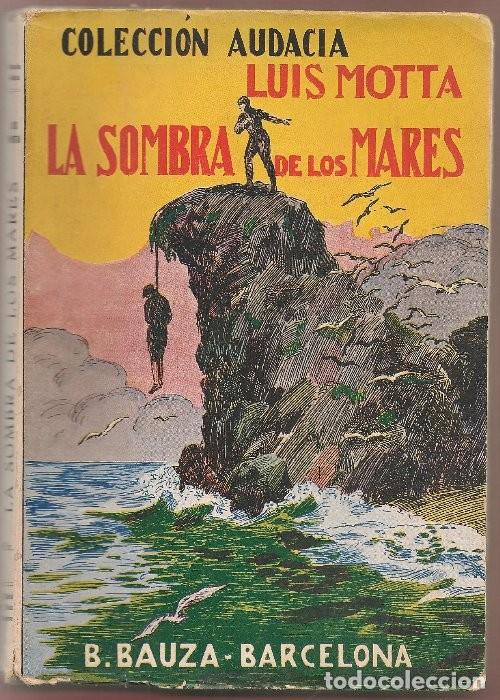 Libros antiguos: MOTTA,Luigi ,, LA SOMBRA DE LOS MARES.,1931 - Foto 1