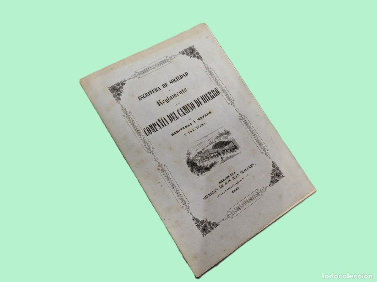 Libri antichi: ESCRITURA, REGLAMENTO, CAMINO DE HIERRO DE BARCELONA A MATARO Y VICE-VERSA 1845