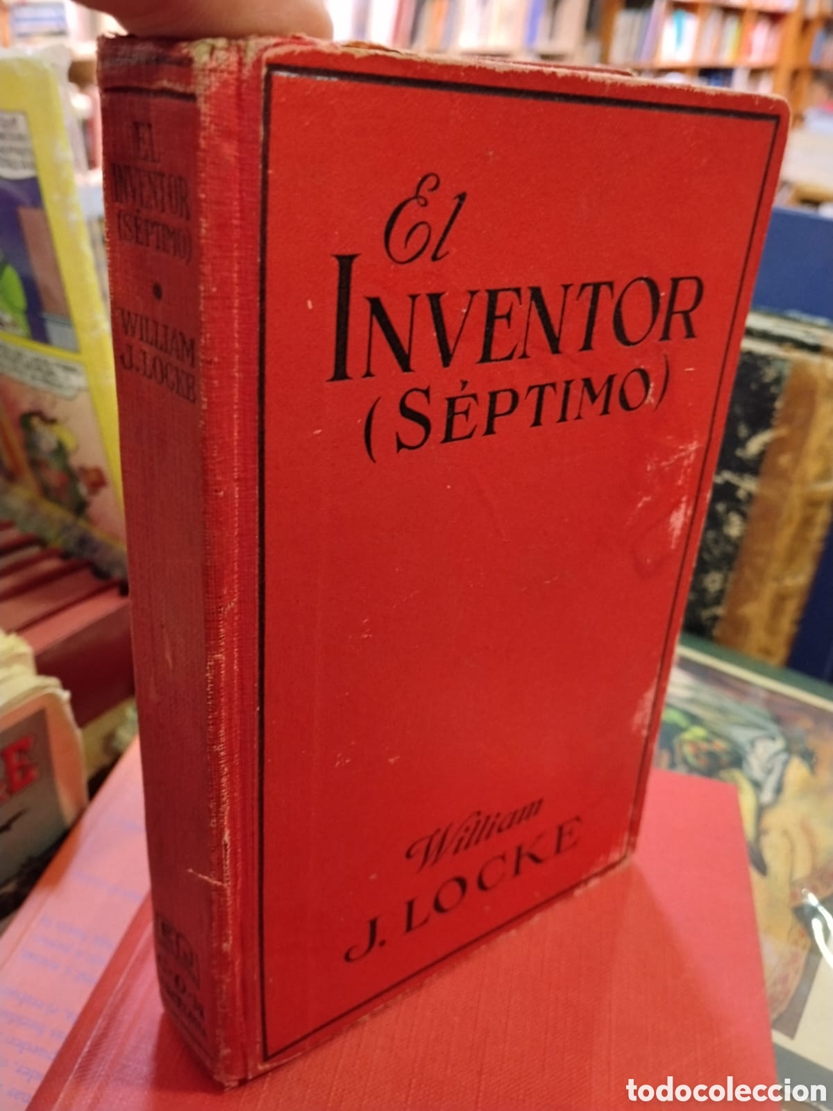 Libros antiguos: El inventor (S&eacute;ptimo) - William J. Locke - Foto 1
