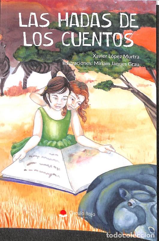 Libros antiguos: LAS HADAS DE LOS CUENTOS - Xavier Lopez Murtra - CIRCULO ROJO - Foto 1