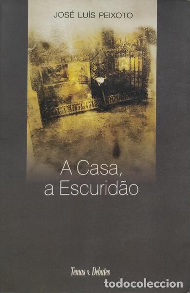 Libros antiguos: PEIXOTO. (Jos&eacute; Lu&iacute;s) - A CASA, A ESCURID&Atilde;O. - Foto 1