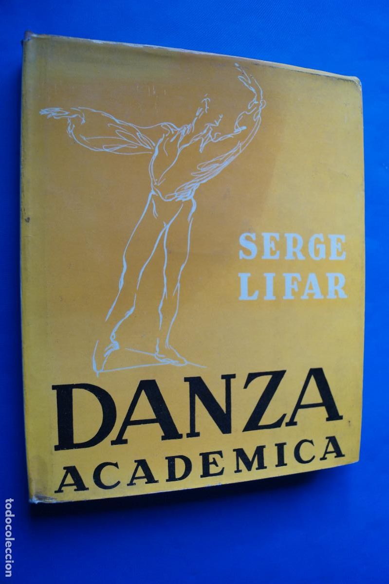 Libros antiguos: DANZA ACADEMICA. SERGE LIFAR - Foto 1