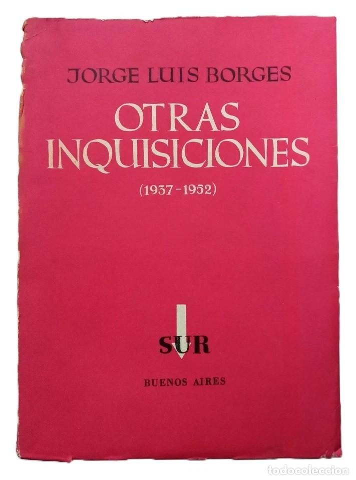 Libros antiguos: Borges, Jorge Luis - Otras Inquisiciones - Primera Edici&oacute;n - (1952) - Foto 1