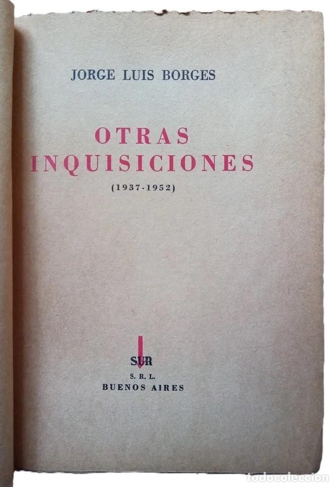 Libros antiguos: Borges, Jorge Luis - Otras Inquisiciones - Primera Edici&oacute;n - (1952) - Foto 2