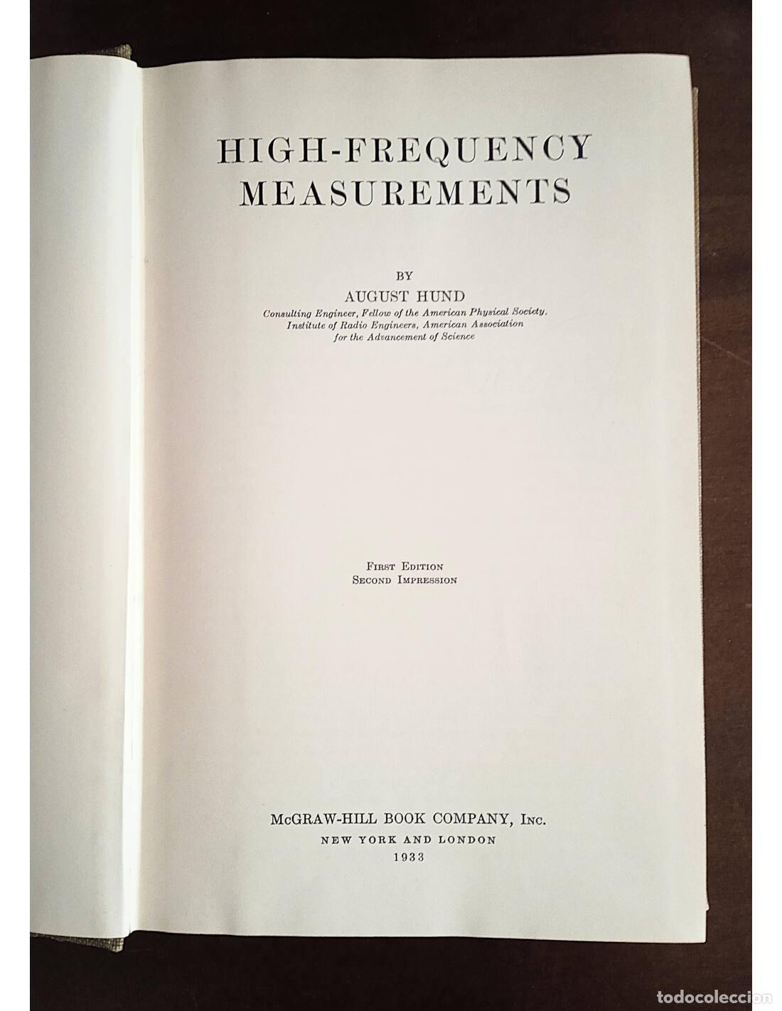 Libros antiguos: HIGH-FREQUENCY MEASUREMENTS. HUND, August. Ediciones McGraw-Hill. 1933. - Foto 2