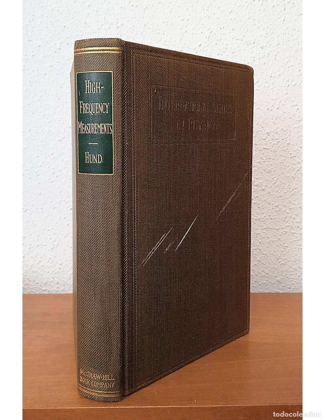 Libros antiguos: HIGH-FREQUENCY MEASUREMENTS. HUND, August. Ediciones McGraw-Hill. 1933. - Foto 1