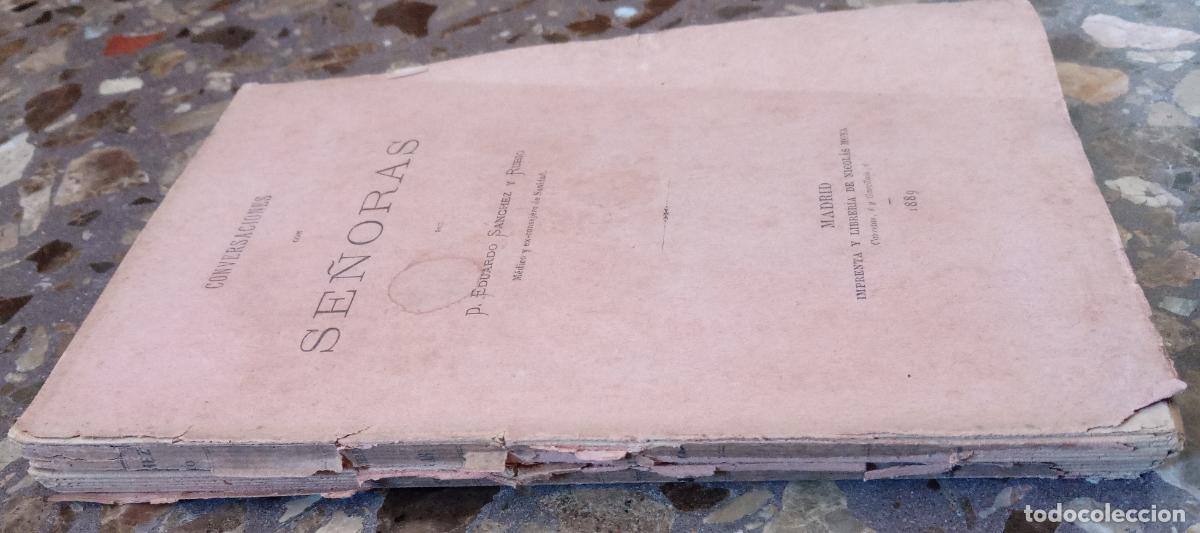 Libros antiguos: CONVERSACIONES CON SE&Ntilde;ORAS. EDUARDO S&Aacute;NCHEZ Y RUBIO. 1889. - Foto 3