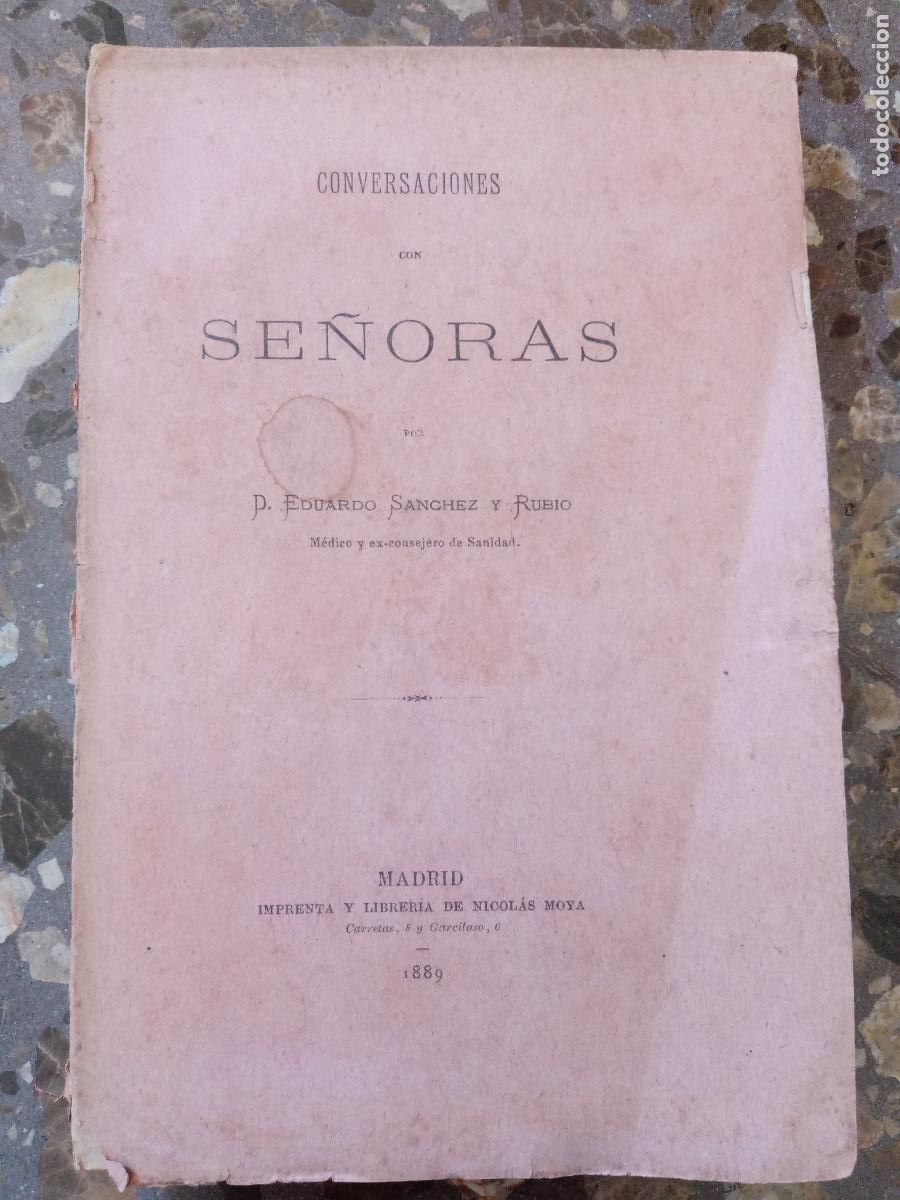 Libros antiguos: CONVERSACIONES CON SE&Ntilde;ORAS. EDUARDO S&Aacute;NCHEZ Y RUBIO. 1889. - Foto 1
