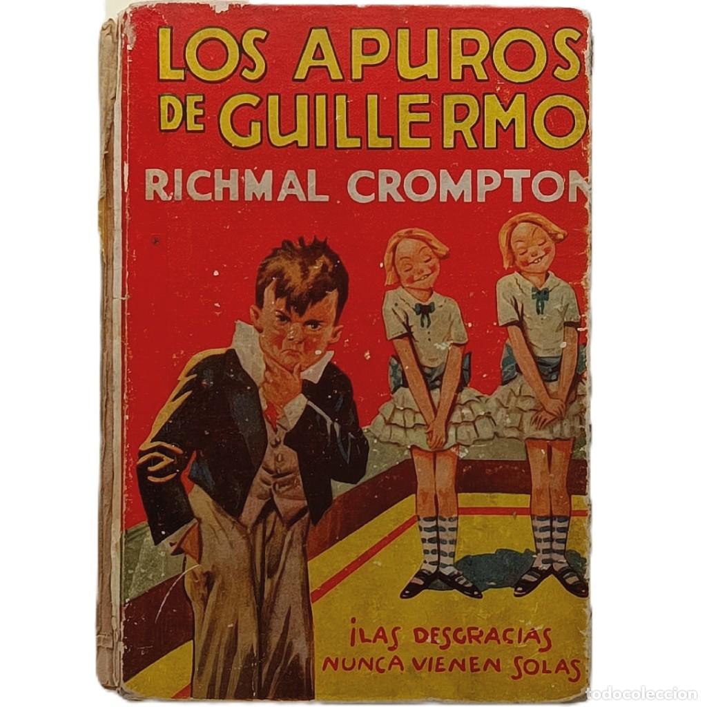 Libros antiguos: LOS APUROS DE GUILLERMO. Crompton, Richmal - Foto 1